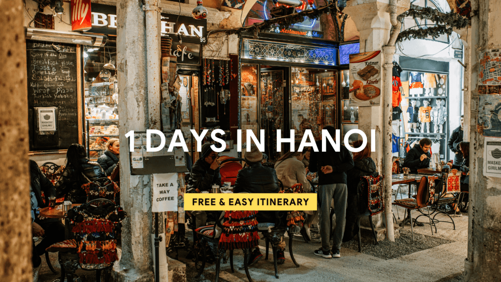 One day in Hanoi orientation route for first-time visitors